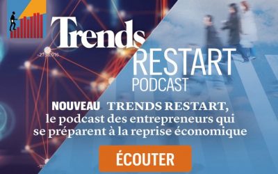 Trends Restart, le podcast des entrepreneurs intrépides